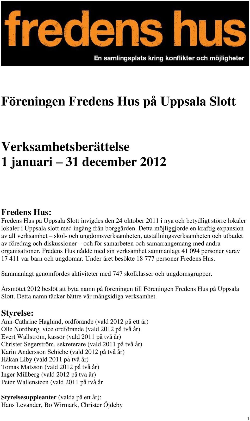 Detta möjliggjorde en kraftig expansion av all verksamhet skol- och ungdomsverksamheten, utställningsverksamheten och utbudet av föredrag och diskussioner och för samarbeten och samarrangemang med