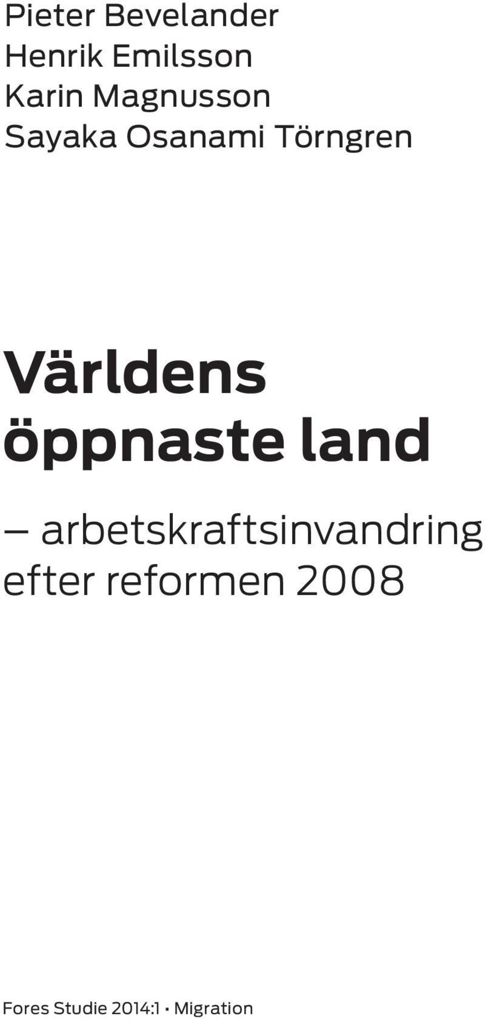 öppnaste land arbetskraftsinvandring efter