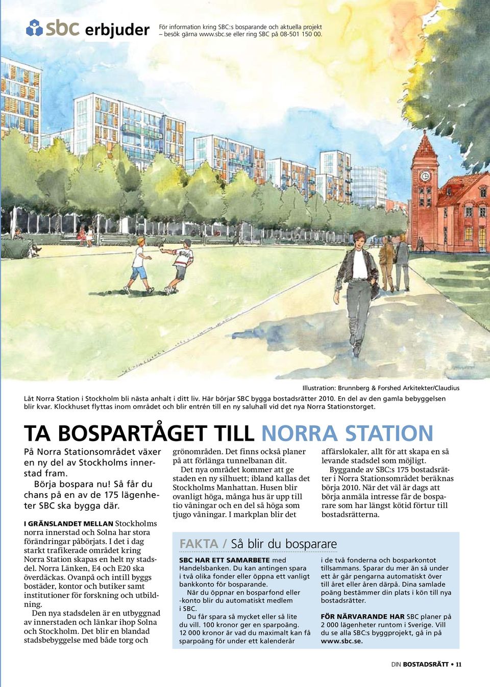 Klockhuset flyttas inom området och blir entrén till en ny saluhall vid det nya Norra Stationstorget.