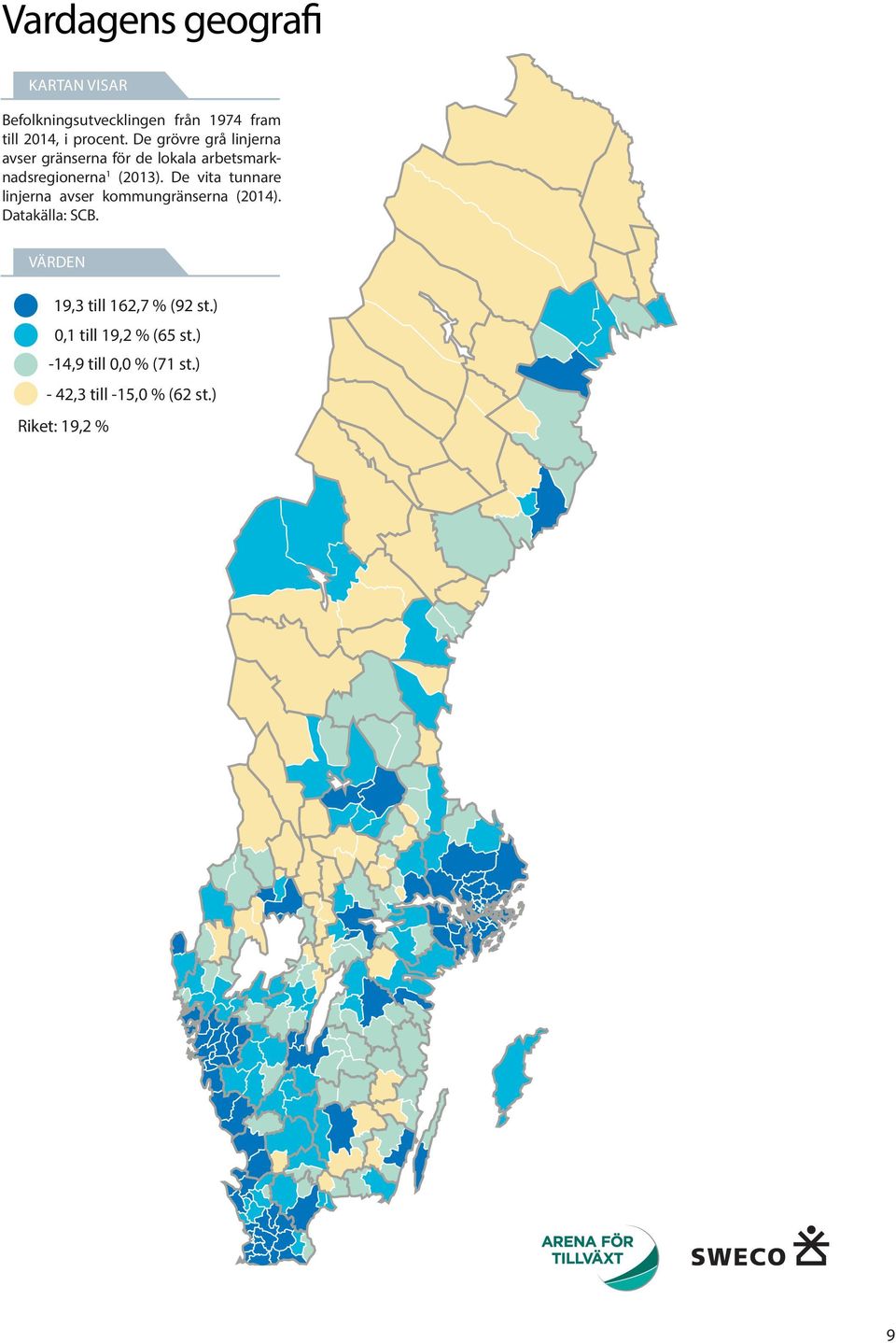 De vita tunnare linjerna avser kommungränserna (2014). Datakälla: SCB.