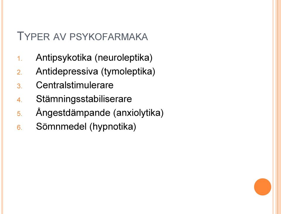 Antidepressiva (tymoleptika) 3.