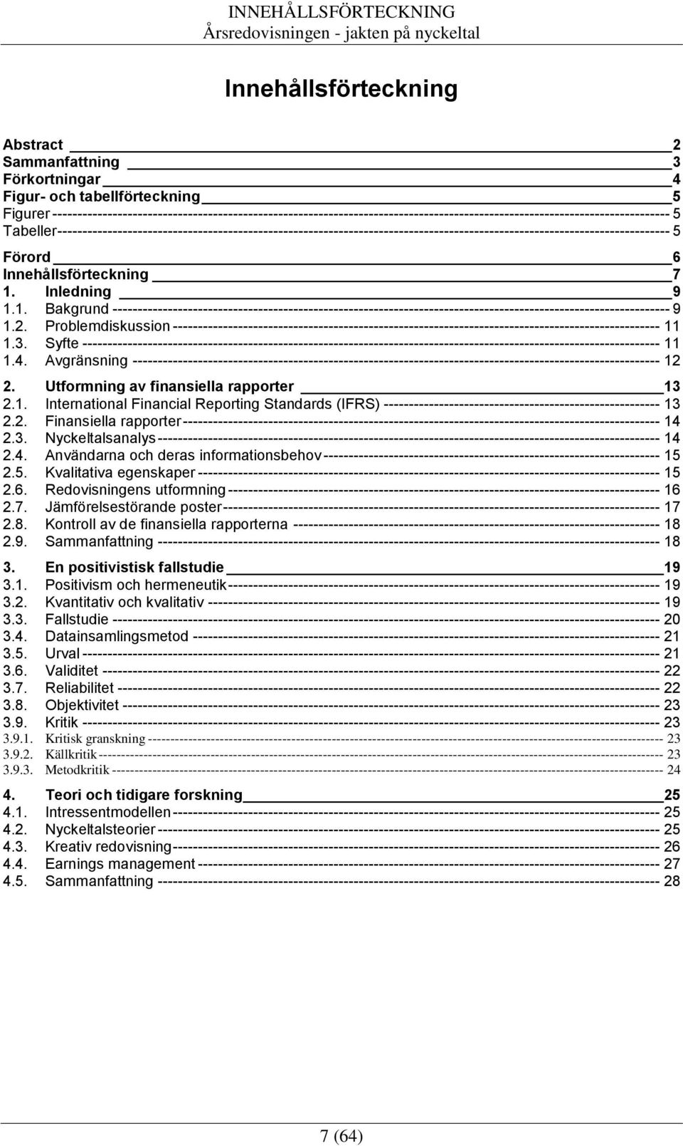 -------------------------------------------------------------------------------------------------------------------------- 5 Förord 6 Innehållsförteckning 7 1.