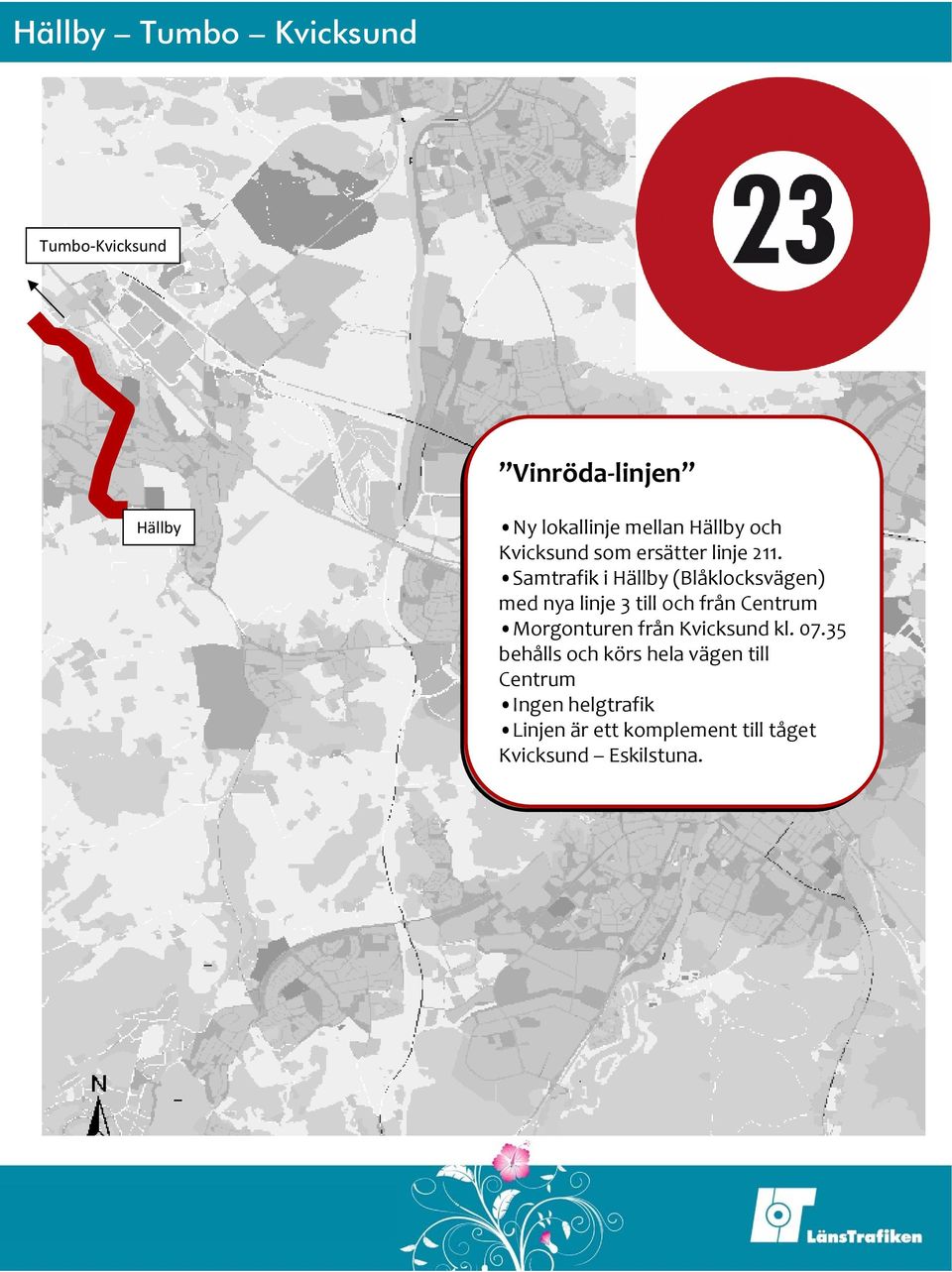 Samtrafik i Hällby (Blåklocksvägen) med nya linje 3 till och från Centrum Morgonturen