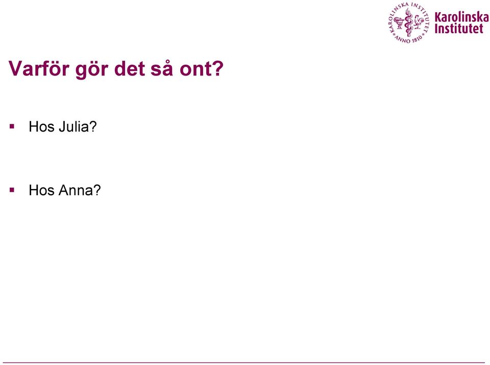 Hos Julia?