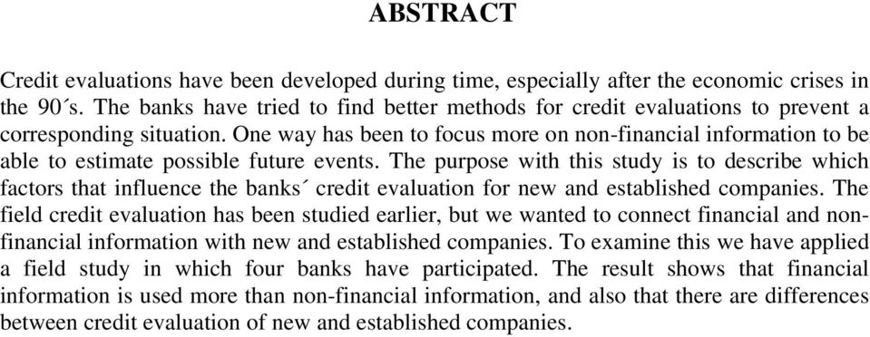 One way has been to focus more on non-financial information to be able to estimate possible future events.