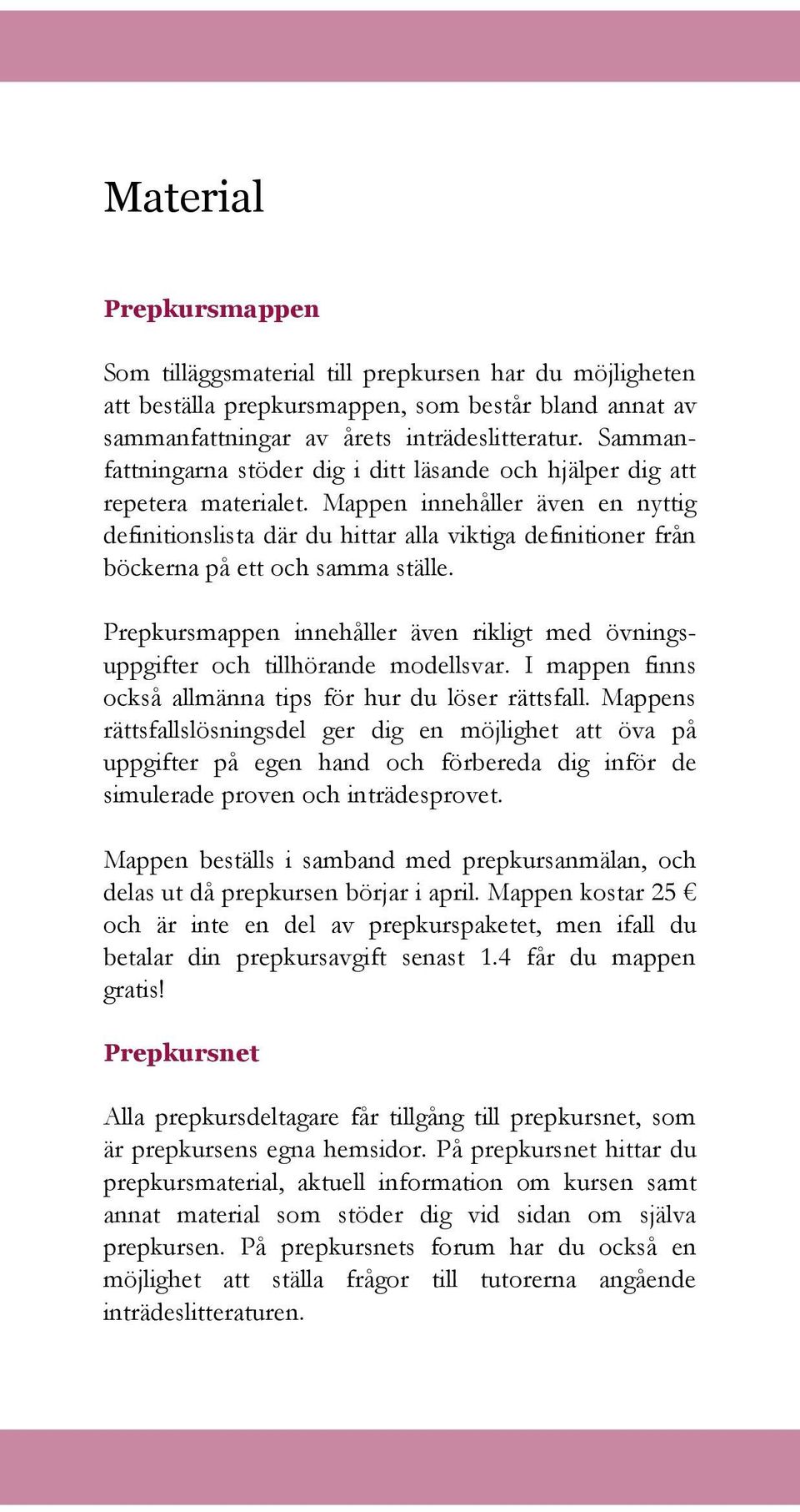 Mappen innehåller även en nyttig definitionslista där du hittar alla viktiga definitioner från böckerna på ett och samma ställe.