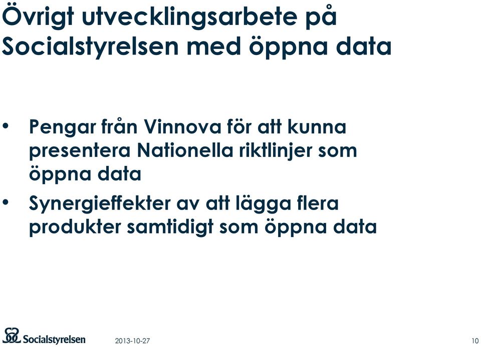 Nationella riktlinjer som öppna data Synergieffekter av