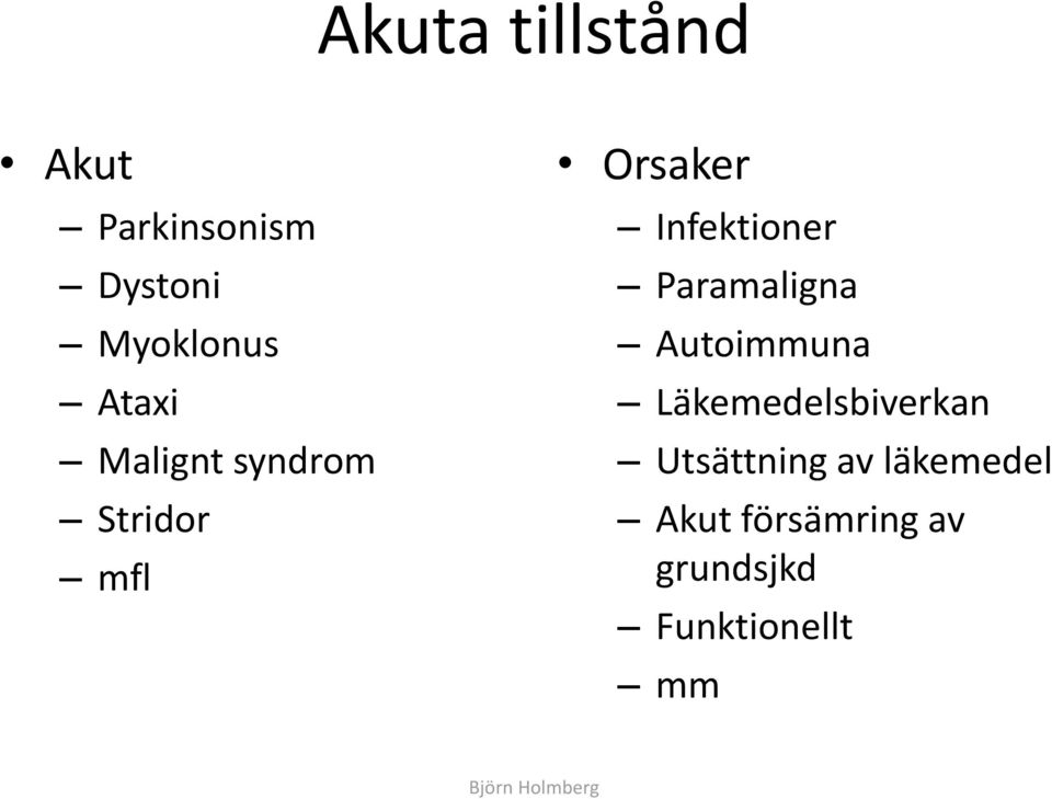 Paramaligna Autoimmuna Läkemedelsbiverkan Utsättning