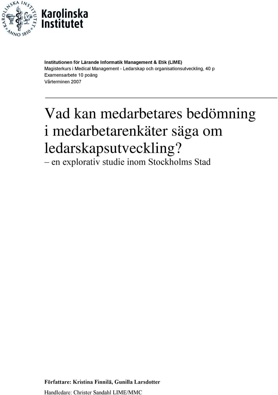 medarbetares bedömning i medarbetarenkäter säga om ledarskapsutveckling?