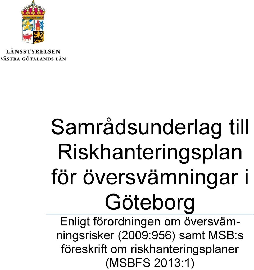 om översvämningsrisker (2009:956) samt MSB:s