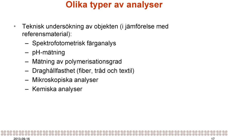 färganalys ph-mätning Mätning av polymerisationsgrad