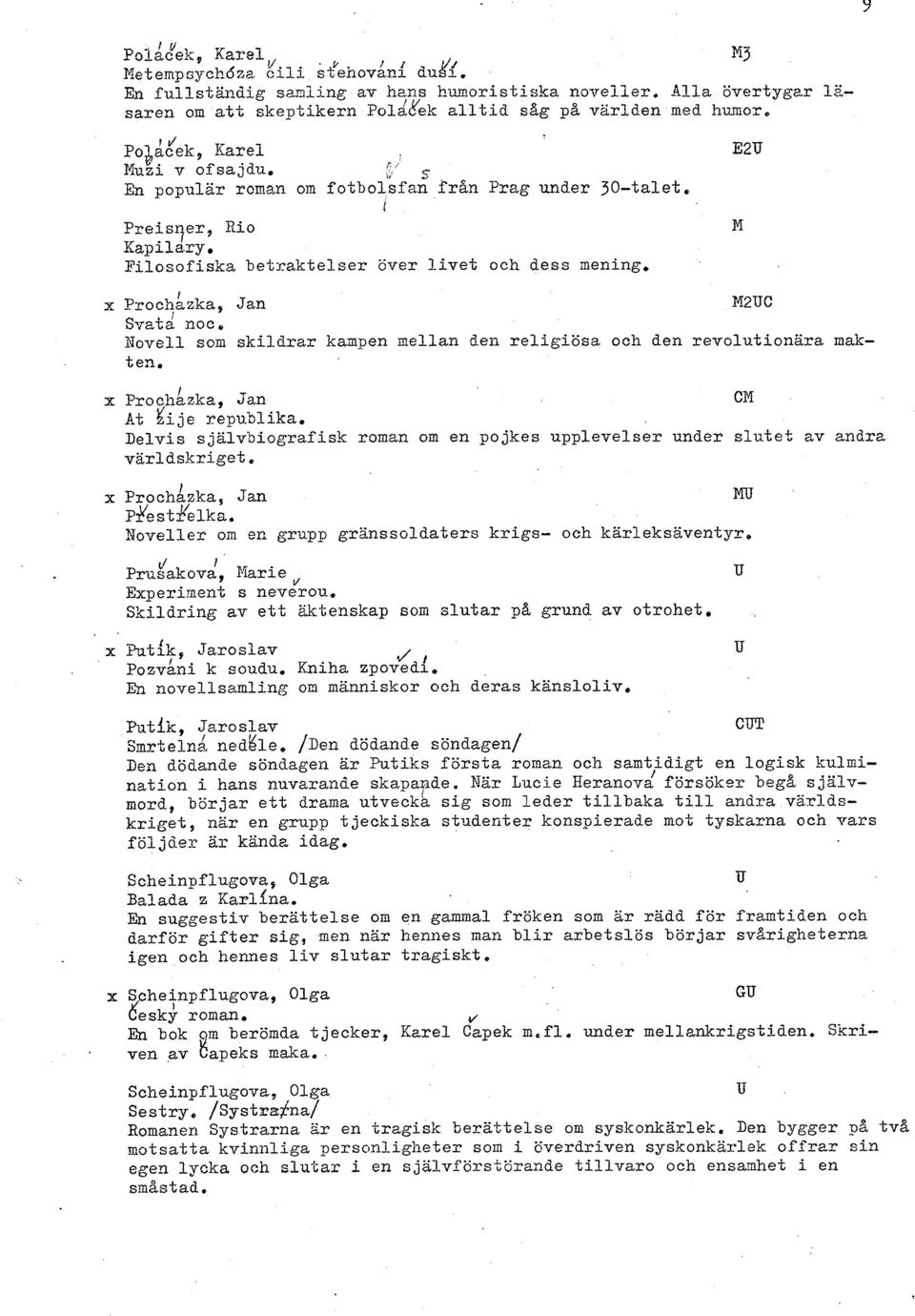 E2 M x Prochazka, Jan V2C Sata DOC, Noell som skildrar kampen nellan den religiösa och den reolutionära makten. x Prochszka, ;an CM At gi je republiks.