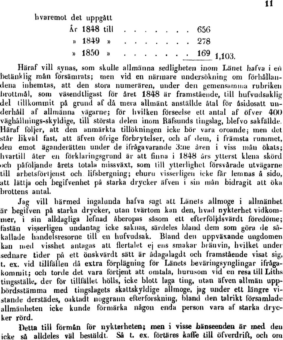 för hvilken förseelse ett antal af öfver 400 väghållnings-skyldige, till största delen inom Räfsunds tingslag, blefvo sakfällde.