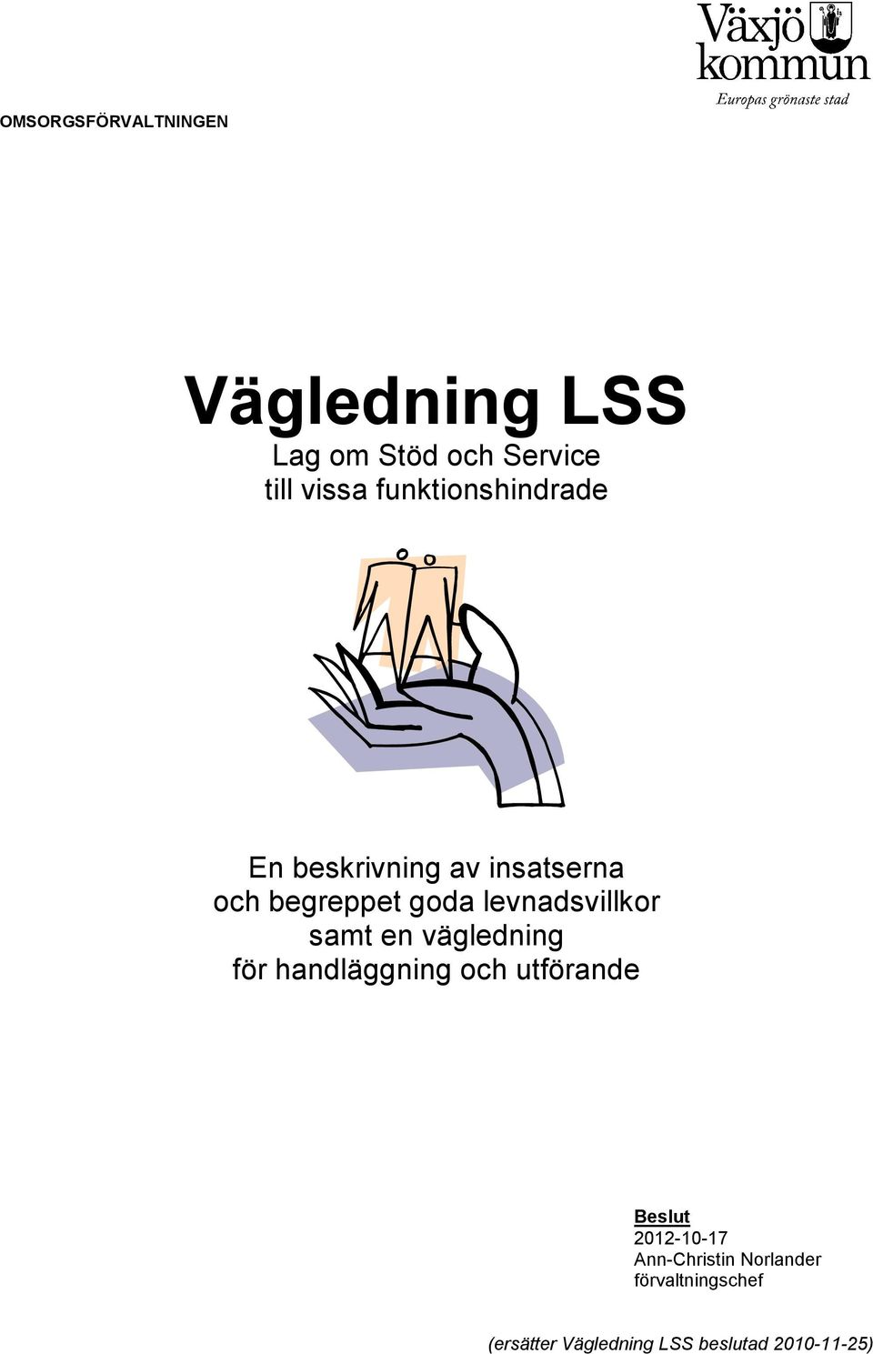 vägledning för handläggning och utförande Beslut 2012-10-17