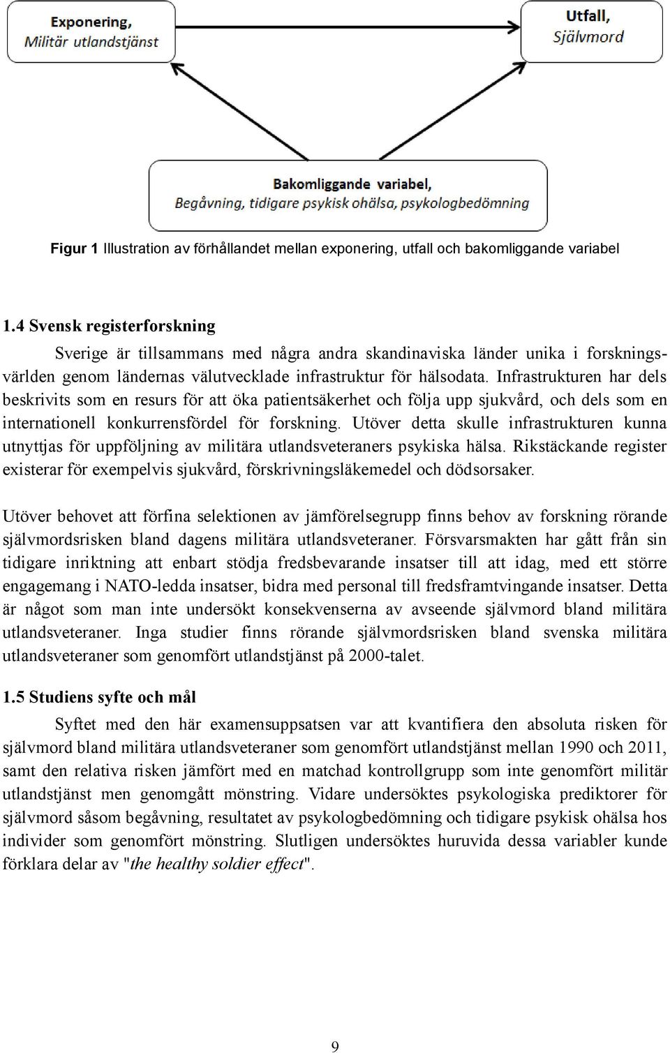 Infrastrukturen har dels beskrivits som en resurs för att öka patientsäkerhet och följa upp sjukvård, och dels som en internationell konkurrensfördel för forskning.