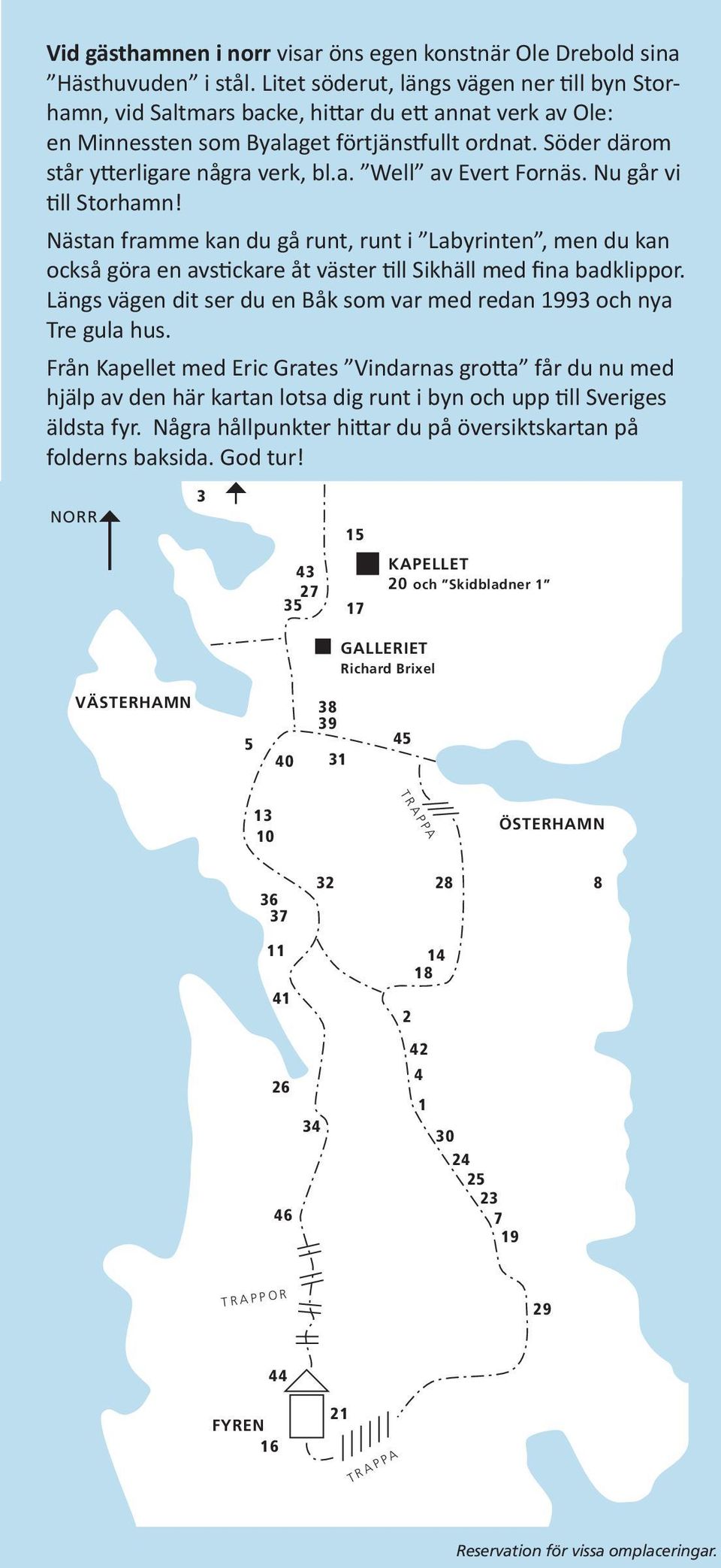 endast Söder 2 timmars därom resa står från ytterligare Stockholm, några är verk, ca fem bl.a. kilometer Well av lång Evert och Fornäs. 400 meter Nu går bred. vi till Landsort Storhamn!