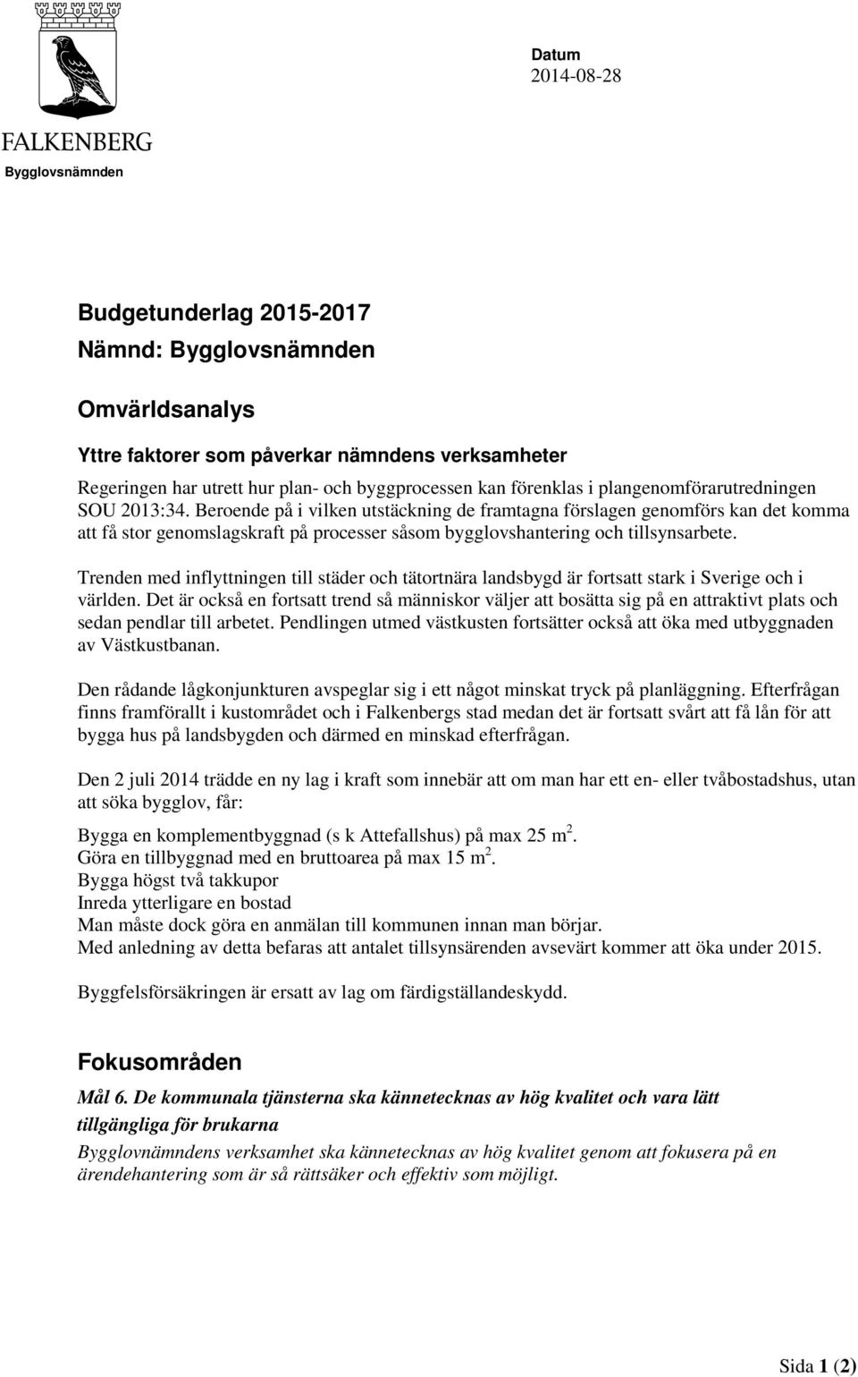 Trenden med inflyttningen till städer och tätortnära landsbygd är fortsatt stark i Sverige och i världen.