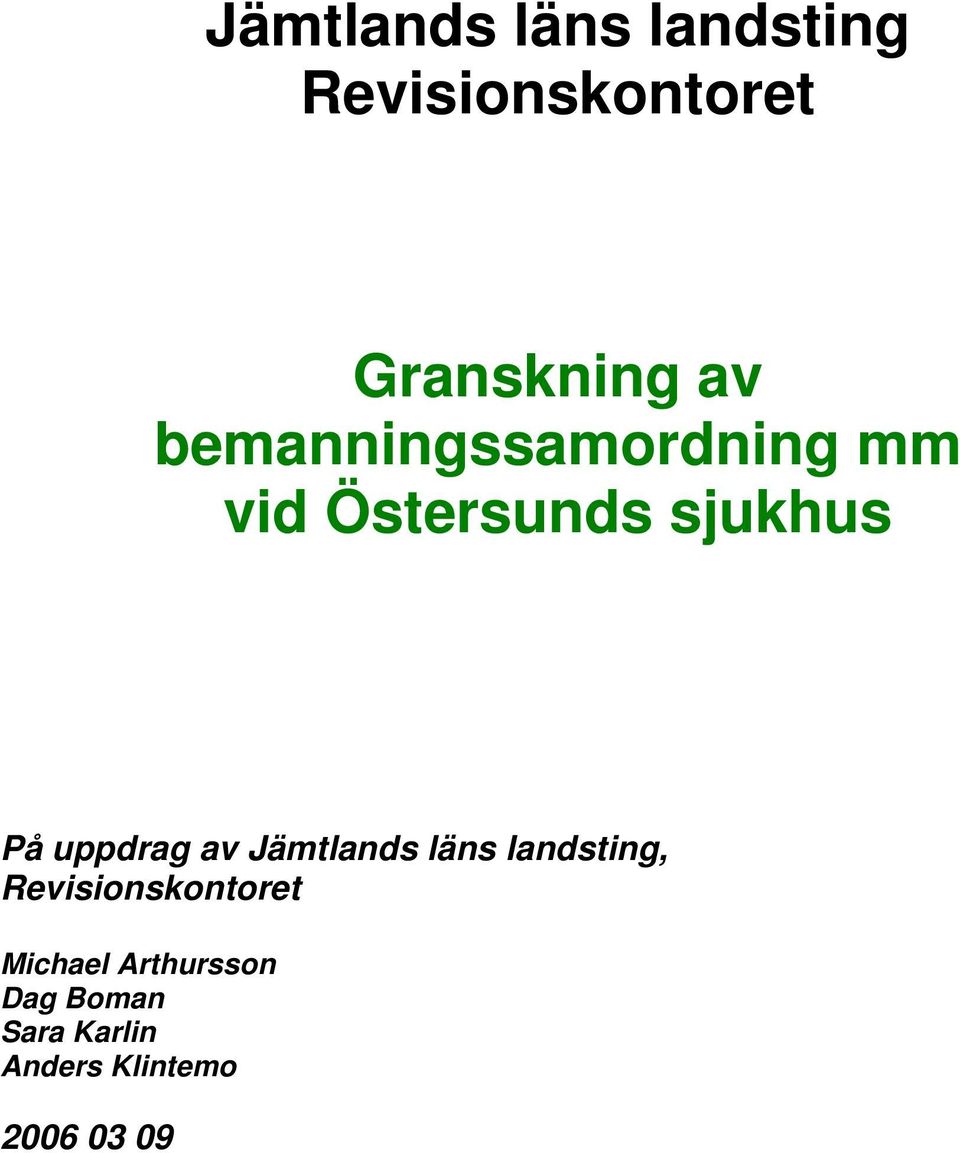 av Jämtlands läns landsting, Revisionskontoret Michael