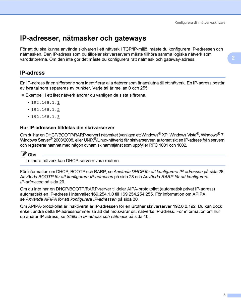 2 IP-adress 2 En IP-adress är en sifferserie som identifierar alla datorer som är anslutna till ett nätverk. En IP-adress består av fyra tal som separeras av punkter. Varje tal är mellan 0 och 255.