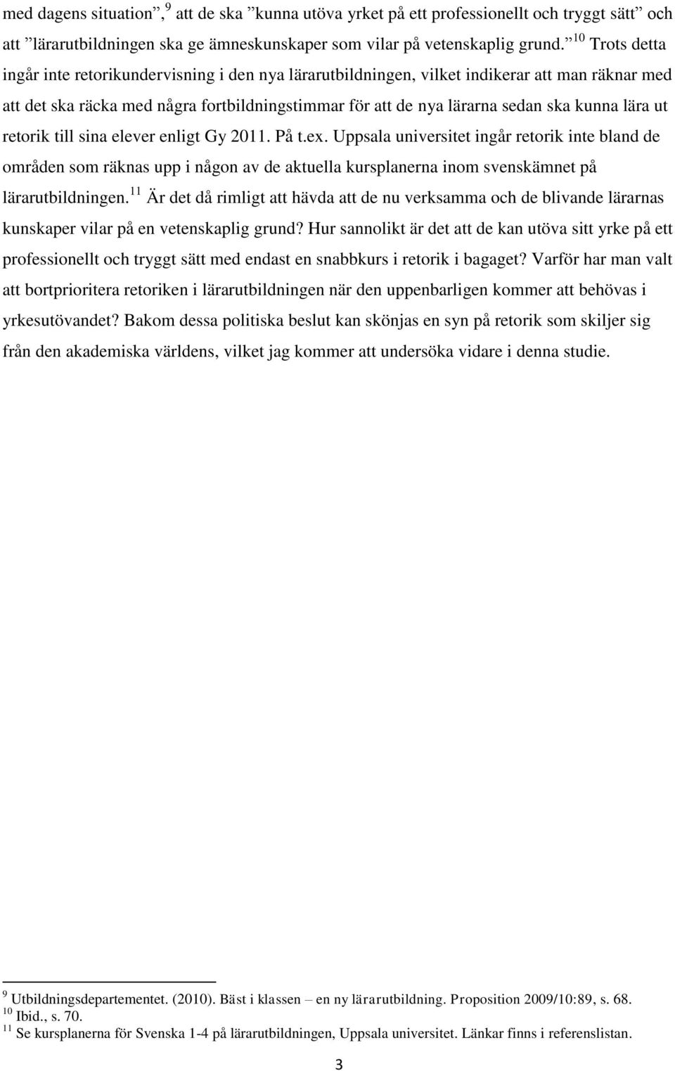 lära ut retorik till sina elever enligt Gy 2011. På t.ex.