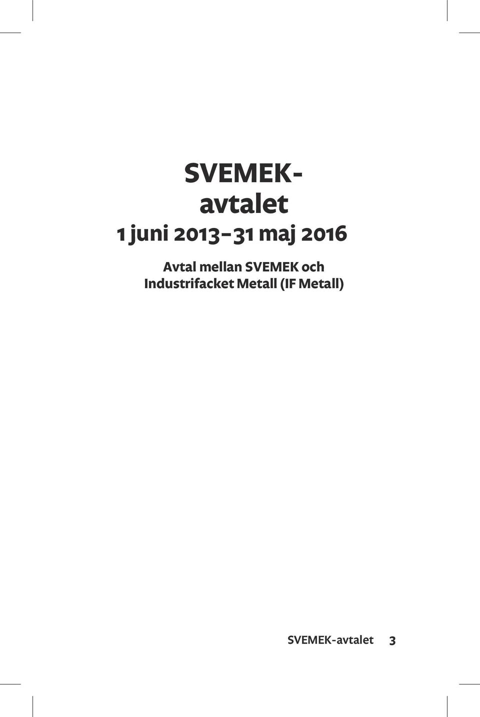 SVEMEK och Industrifacket