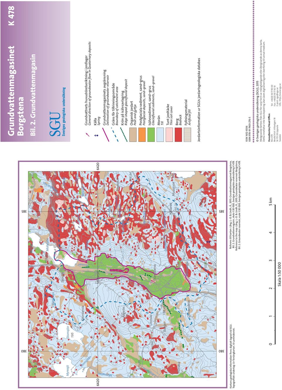 , 2015: Groundwater reservoir Borgstena, Bil. 2. Groundwater reservoir, scale 1:50 000. Sveriges geologiska undersökning K 478. 0 1 2 3 4 5 km Skala 1:50 000 Grundvattenmagasinet Borgstena Bil. 2.