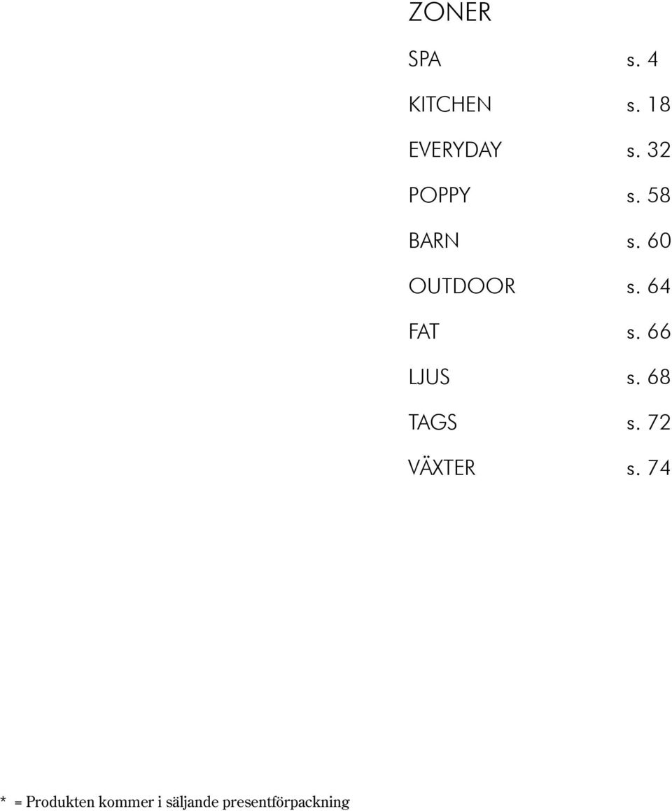 64 fat s. 66 ljus s. 68 TagS s. 72 växter s.