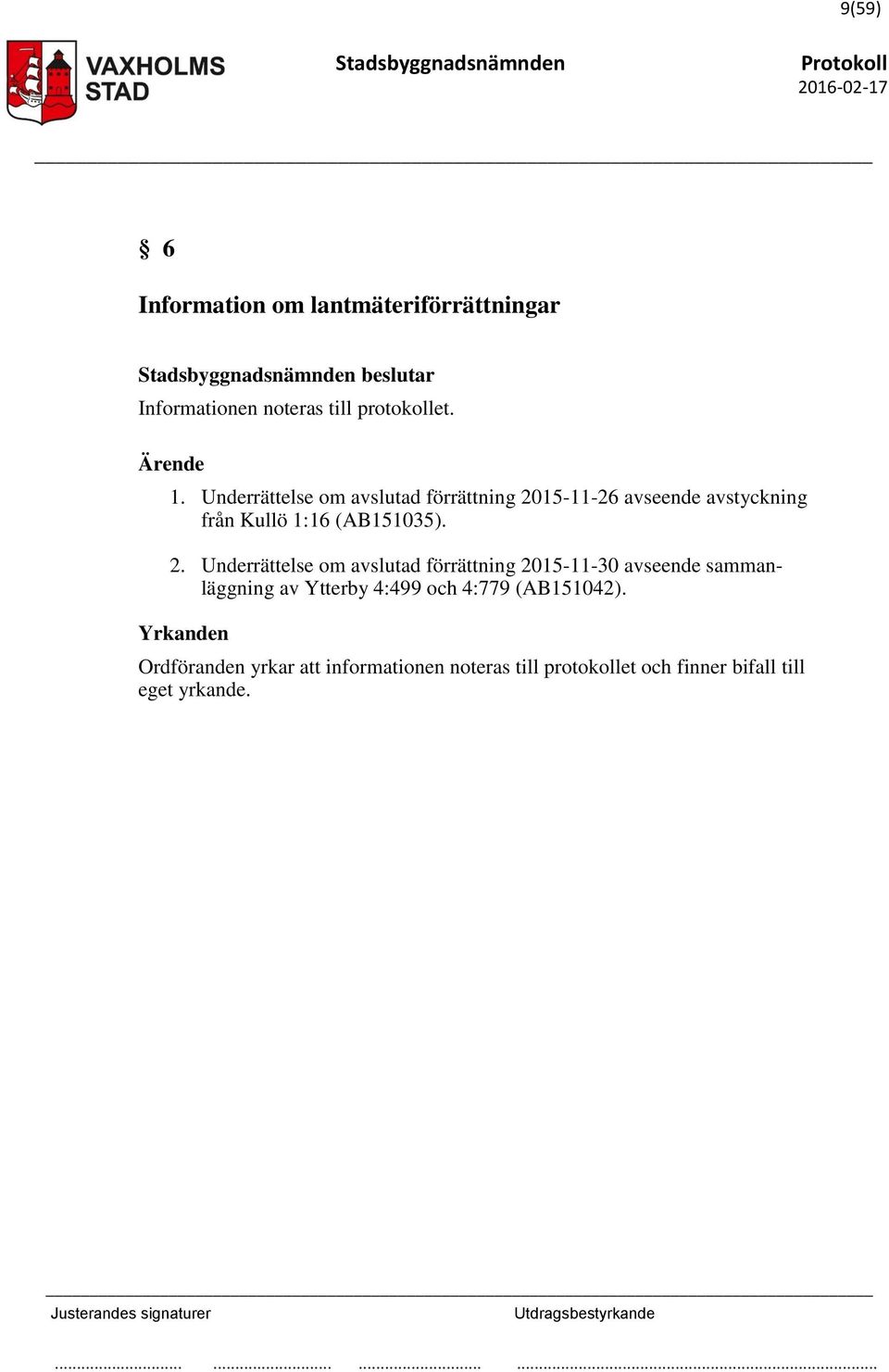 15-11-26 avseende avstyckning från Kullö 1:16 (AB151035). 2.