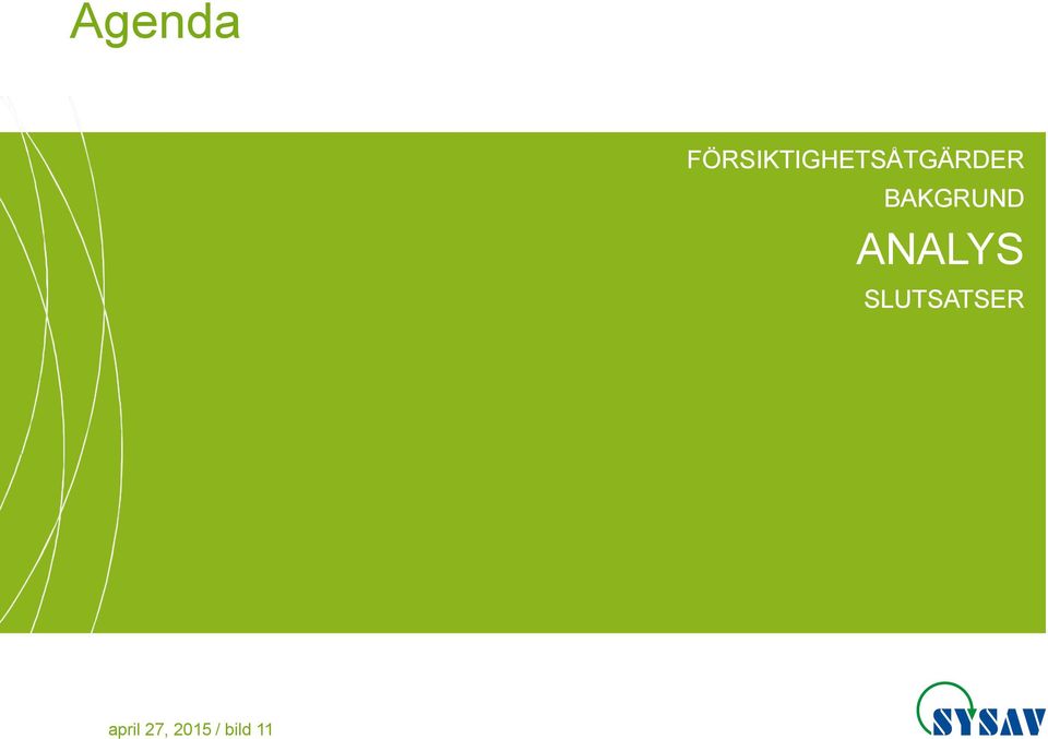 1,4 4,5 2,4 Ni 2,9 8,1 6,6 Pb 0,05 0,12 0,08 Zn 3,1 20 6,6 As 1,2 1,0 1,4 Cl 49 259 393 SO4 176 417 500 Sunnanå 0-nivå 2007-2010 2011-2014