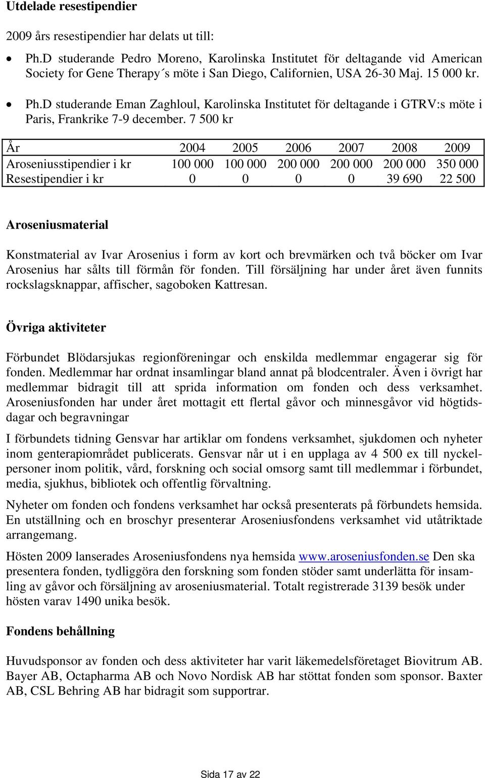 D studerande Eman Zaghloul, Karolinska Institutet för deltagande i GTRV:s möte i Paris, Frankrike 7-9 december.