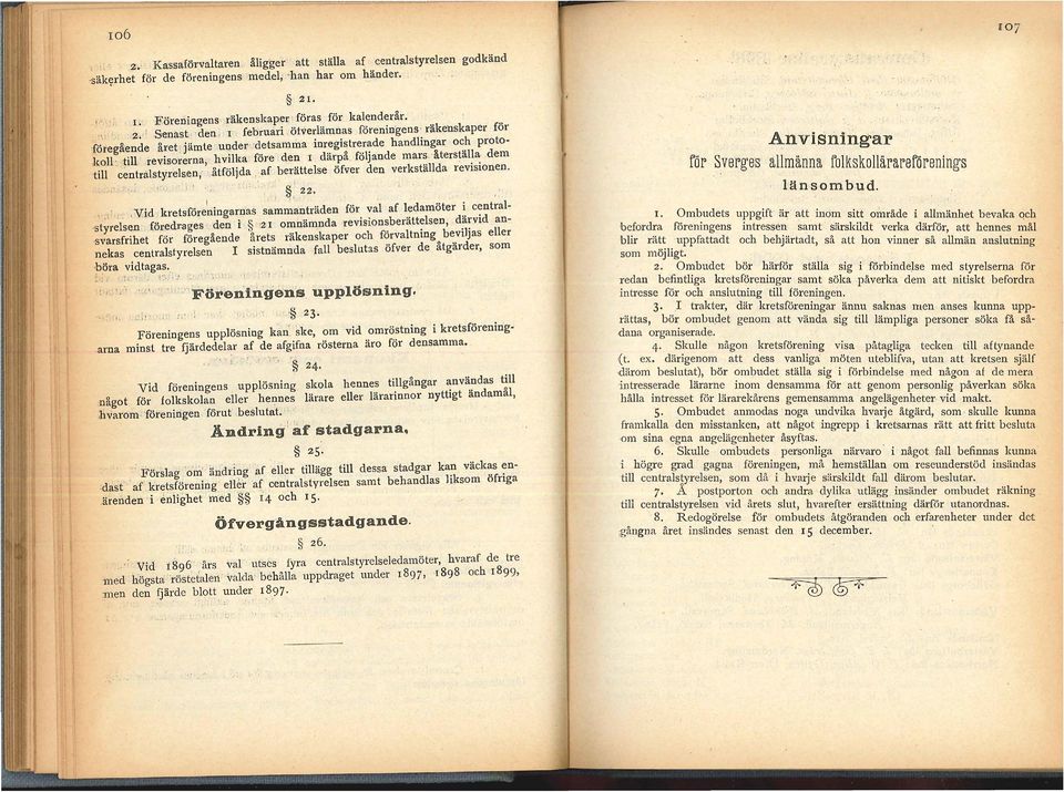 återställa dem 1:ill centralstyrelsen, åtföljda af berättelse öfver den verkställda revisionen.. ~ : 22. l.