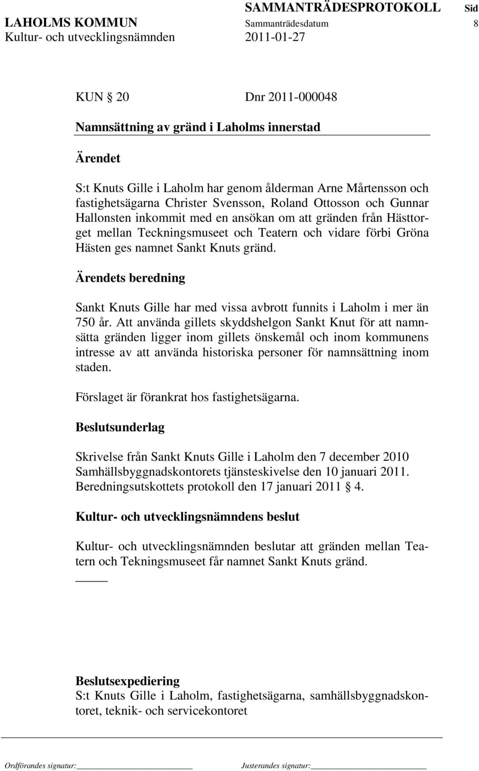 s beredning Sankt Knuts Gille har med vissa avbrott funnits i Laholm i mer än 750 år.