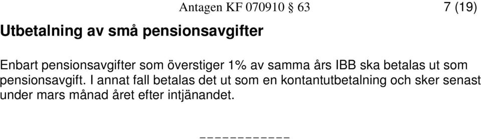 betalas ut som pensionsavgift.