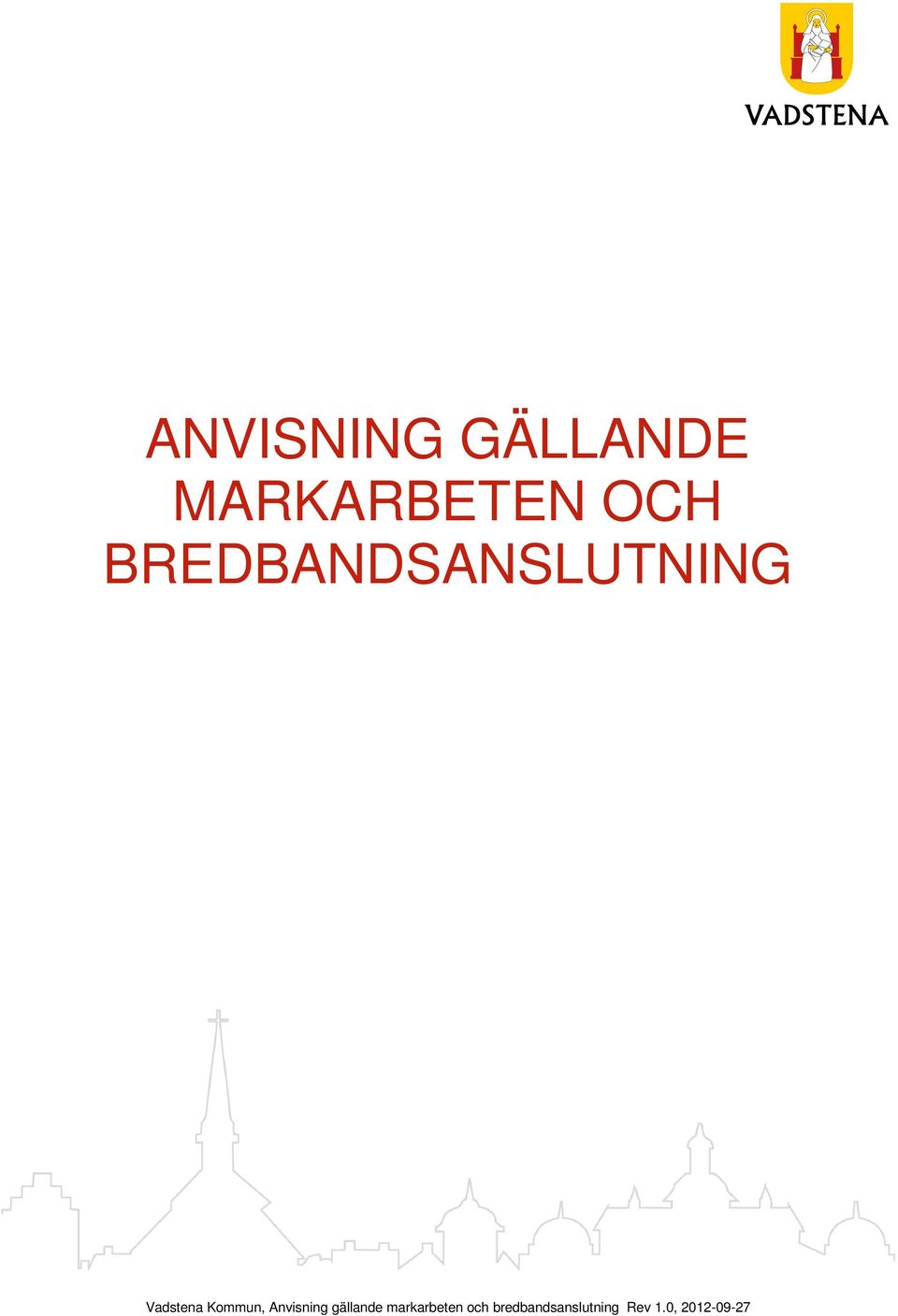 Anvisning gällande markarbeten och