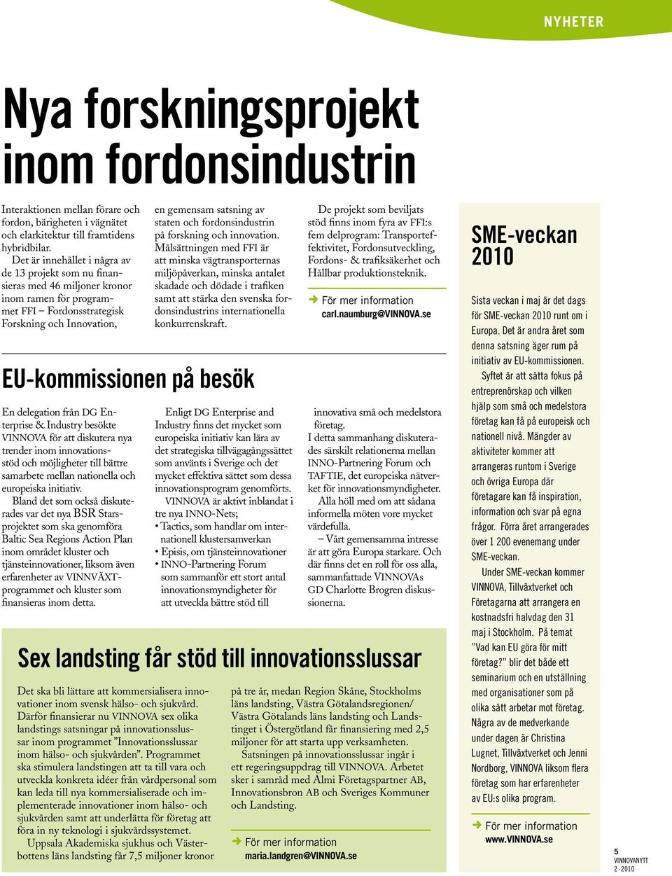 fordonsindustrin på forskning och innovation.