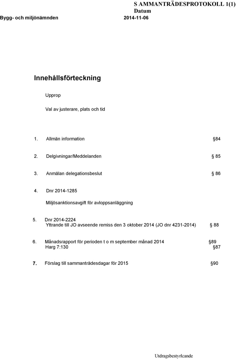 Dnr 2014-1285 Miljösanktionsavgift för avloppsanläggning 5.