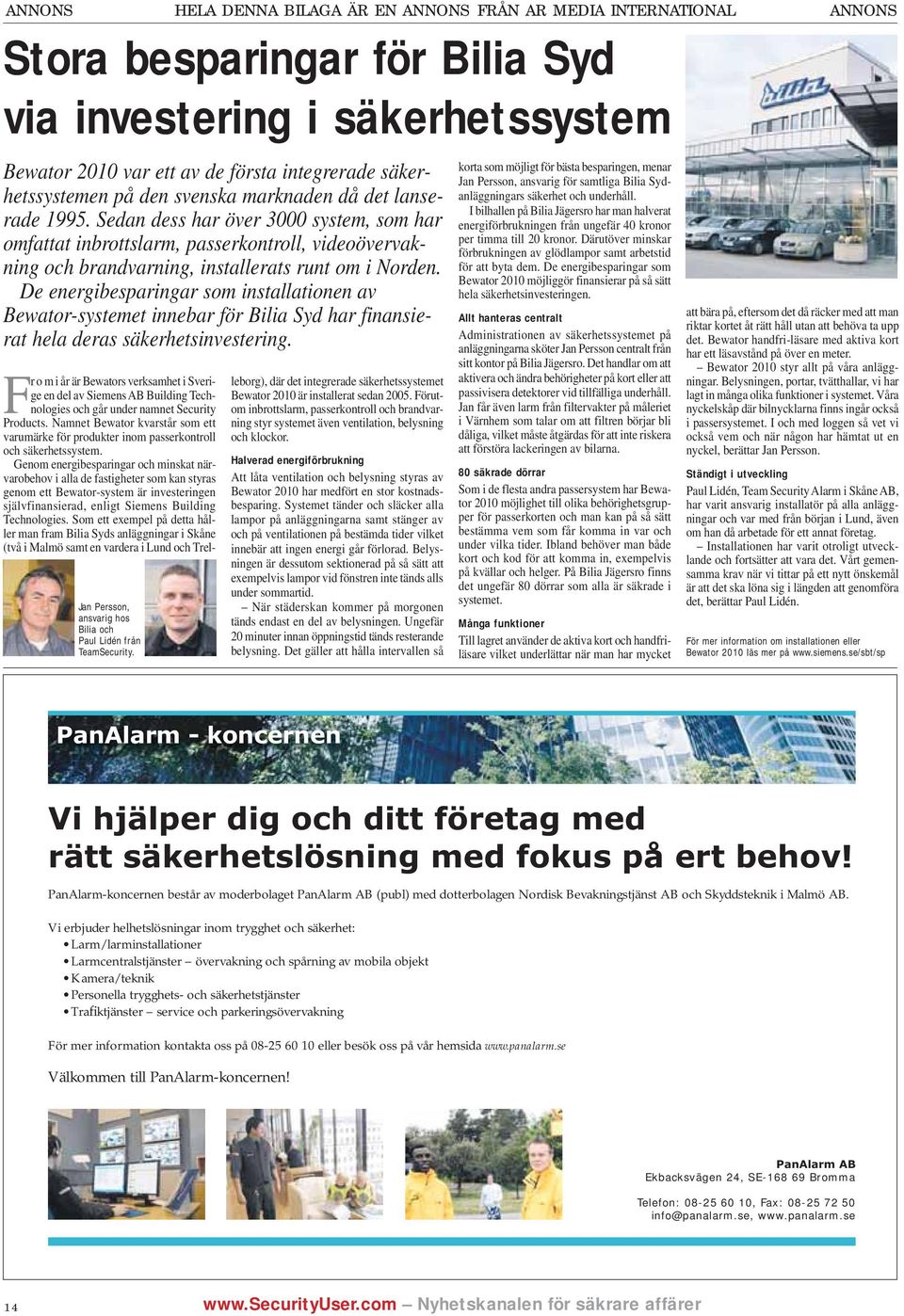 De energibesparingar som installationen av Bewator-systemet innebar för Bilia Syd har finansierat hela deras säkerhetsinvestering. F Jan Persson, ansvarig hos Bilia och Paul Lidén från TeamSecurity.