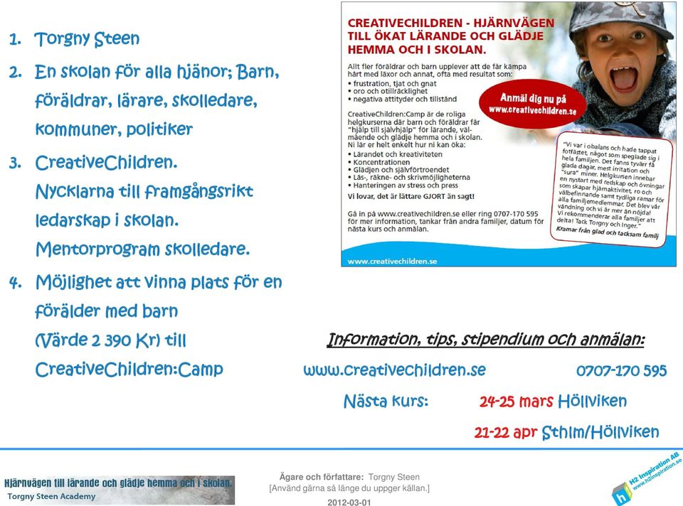Möjlighet att vinna plats för en förälder med barn (Värde 2 390 Kr) till CreativeChildren:Camp Information,