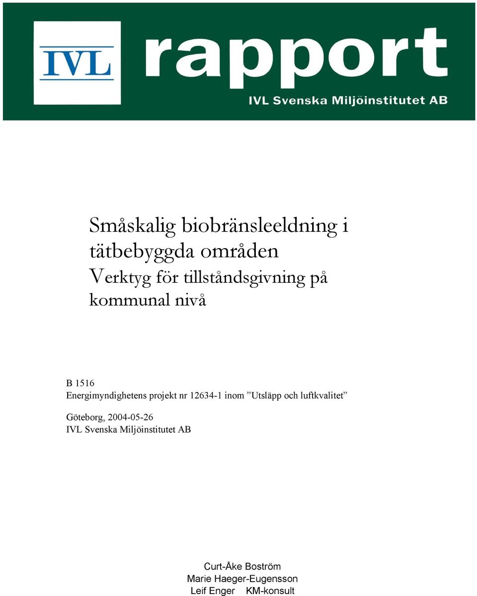 12634-1 inom Utsläpp och luftkvalitet Göteborg, 2004-05-26 IVL Svenska
