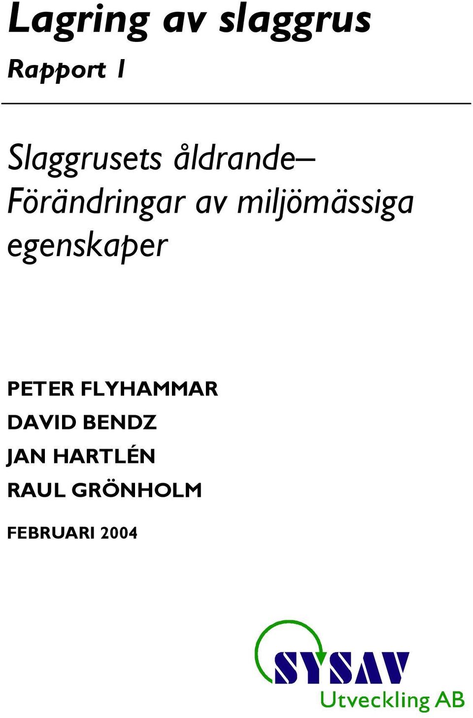 miljömässiga egenskaper PETER FLYHAMMAR