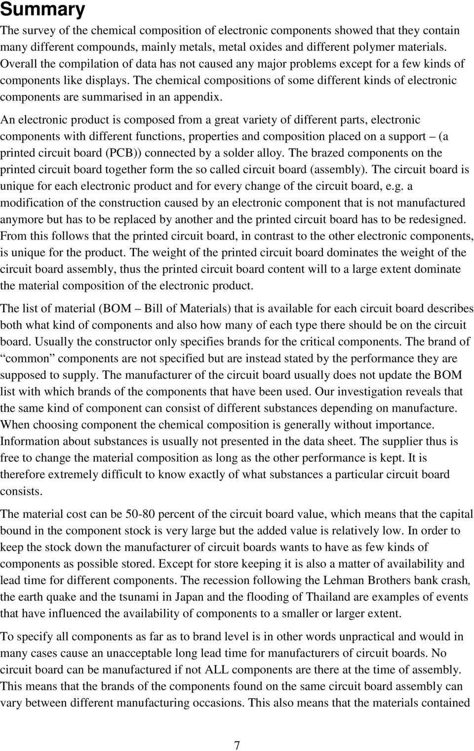 The chemical compositions of some different kinds of electronic components are summarised in an appendix.