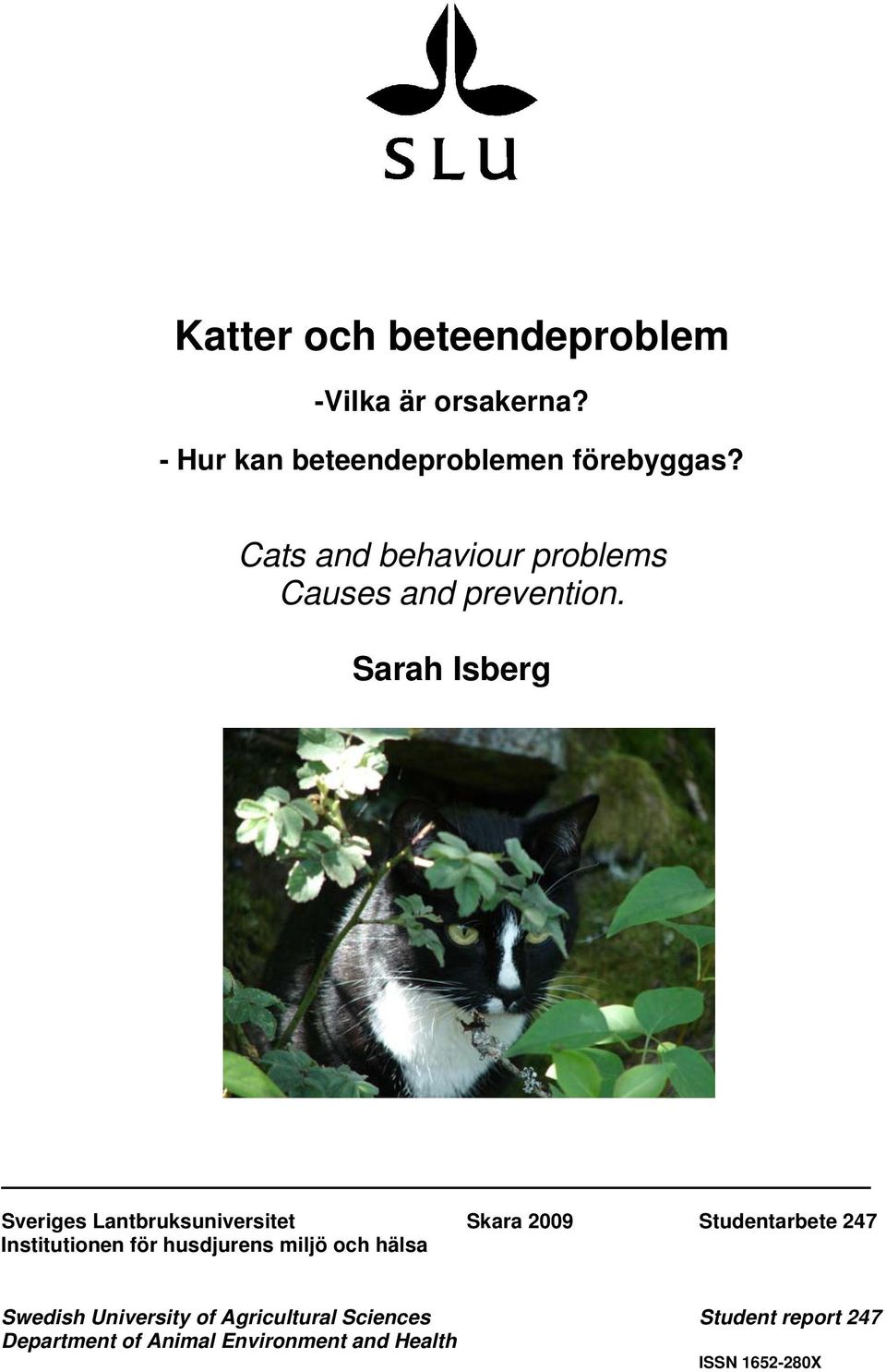 Sarah Isberg Sveriges Lantbruksuniversitet Skara 2009 Studentarbete 247 Institutionen för