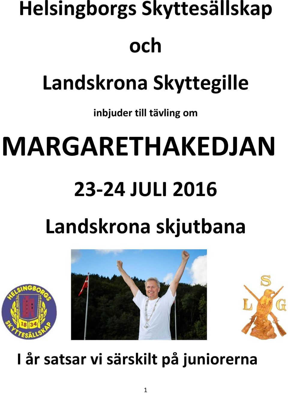 MARGARETHAKEDJAN 23-24 JULI 2016 Landskrona