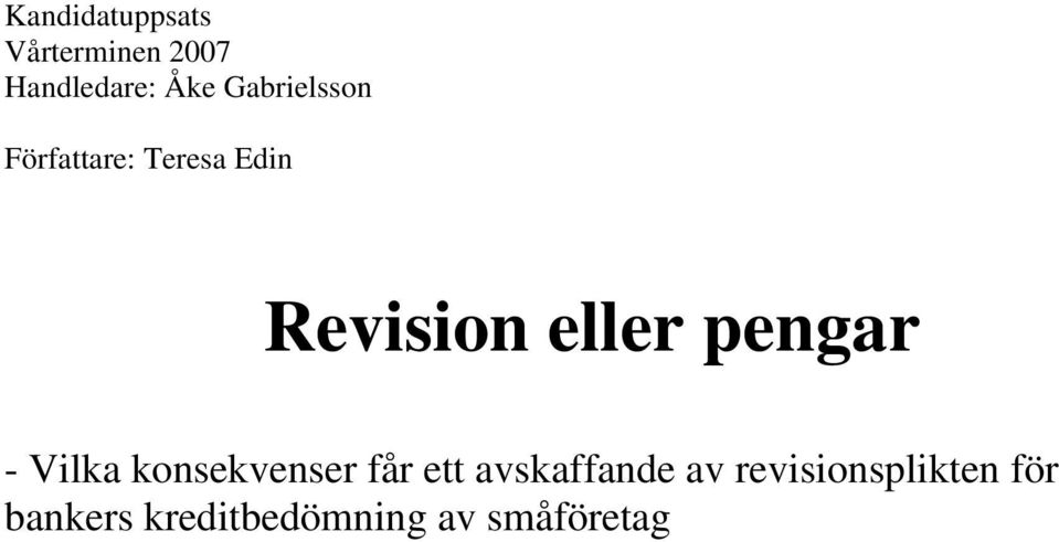 pengar - Vilka konsekvenser får ett avskaffande av