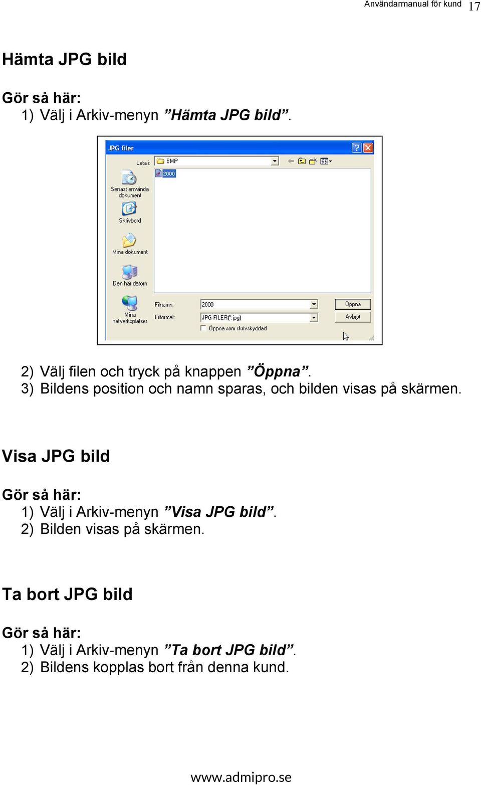 3) Bildens position och namn sparas, och bilden visas på skärmen.