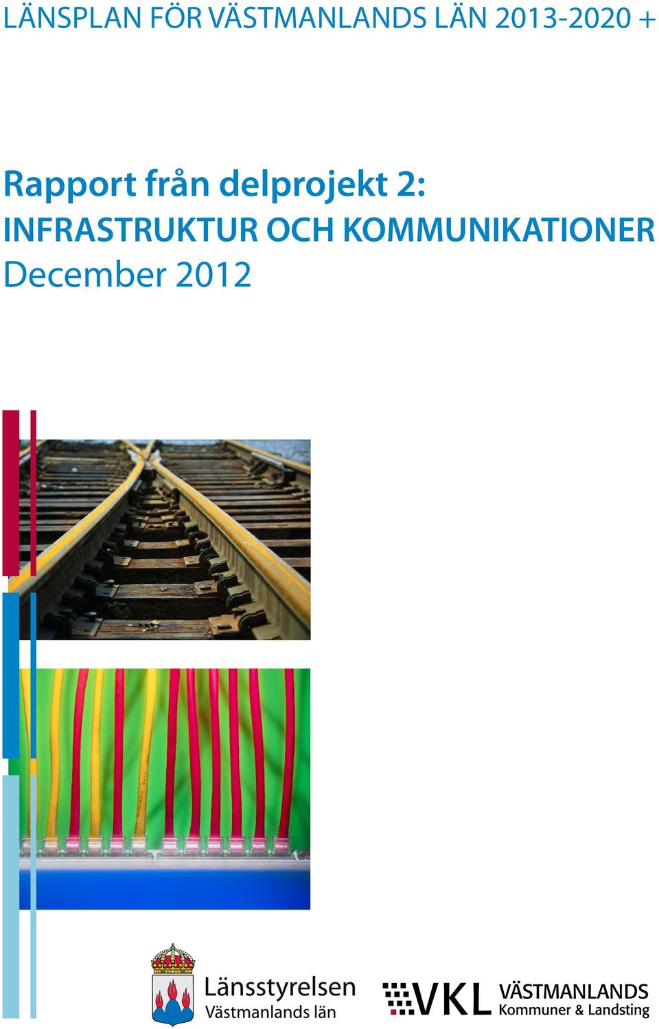 delprojekt 2: INFRASTRUKTUR