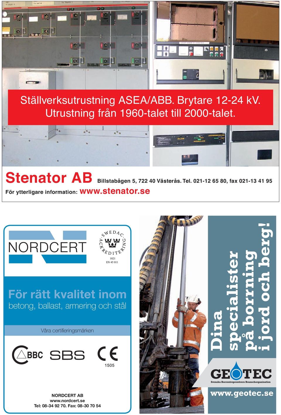 Stenator AB Billstabågen 5, 722 40 Västerås. Tel.