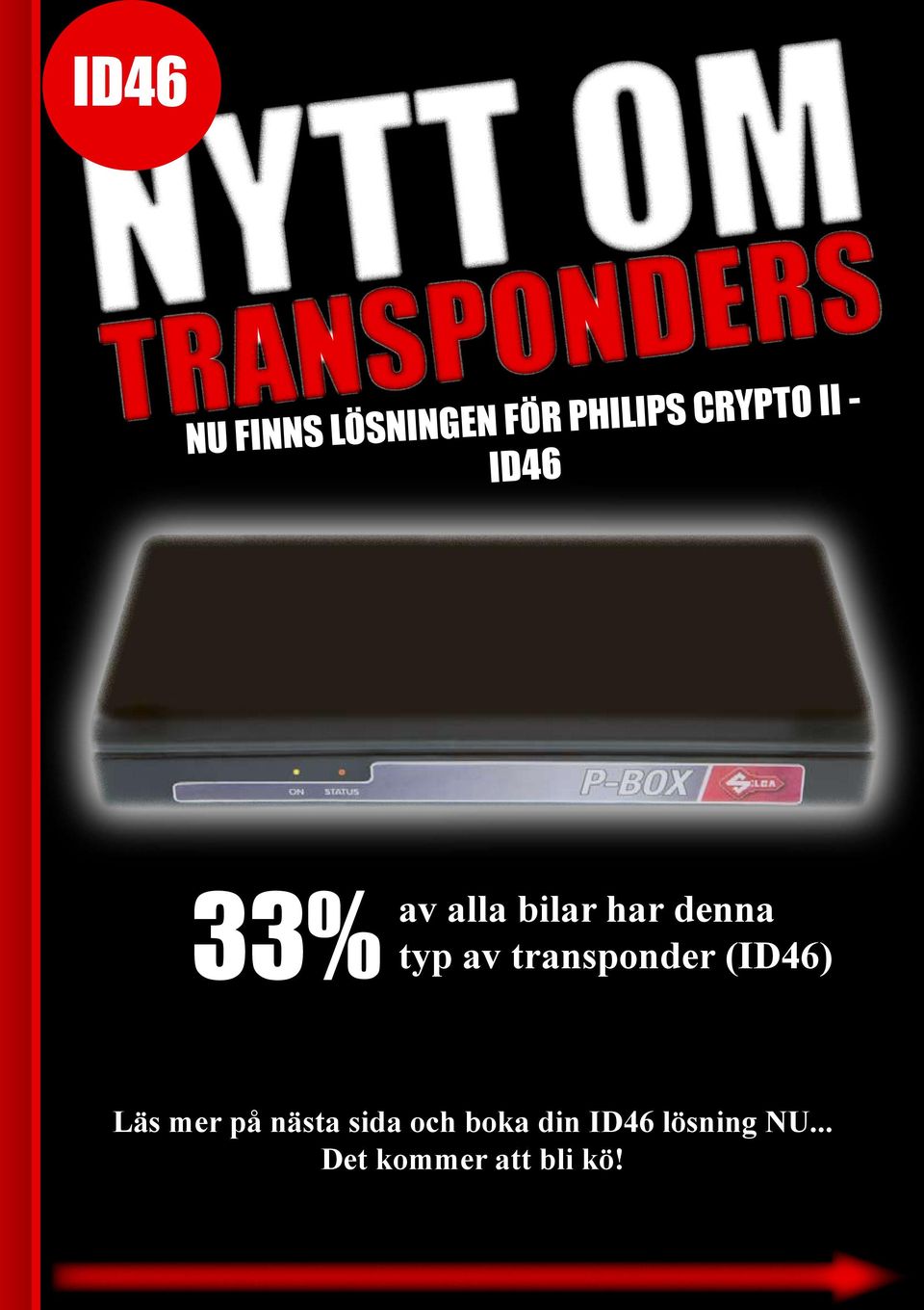 denna typ av transponder (ID46) Läs mer på nästa