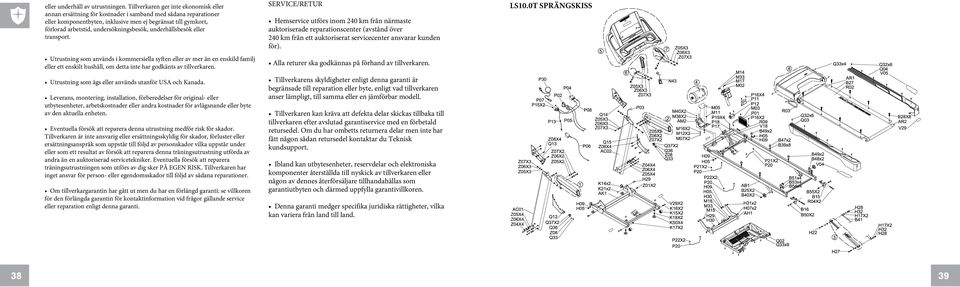 undersökningsbesök, underhållsbesök eller transport.