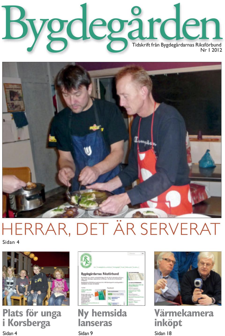 ÄR SERVERAT Sidan 4 Plats för unga i Korsberga